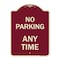 Signmission Designer Series No Parking Anytime, Burgundy Heavy-Gauge Aluminum Sign, 24" x 18", BU-1824-22965 A-DES-BU-1824-22965 - alternate 1